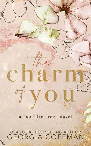 The Charm of You: A Small Town Romance by Georgia Coffman