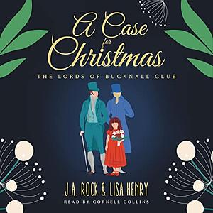 A Case for Christmas by Lisa Henry, J.A. Rock