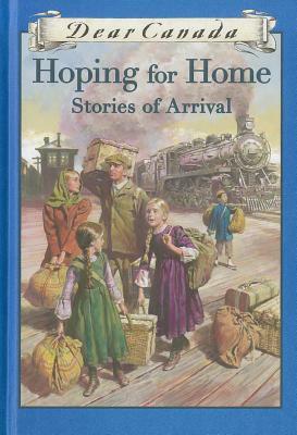 Hoping for Home: Stories of Arrival by Lillian Boraks-Nemetz