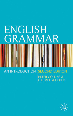 English Grammar: An Introduction by Peter Collins, Carmella Hollo