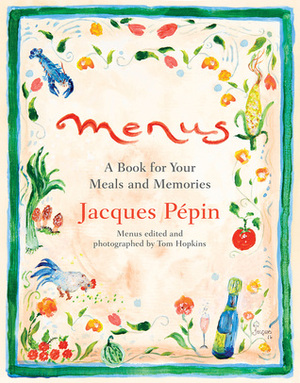 Menus: A Book for Your Meals and Memories by Jacques Pépin