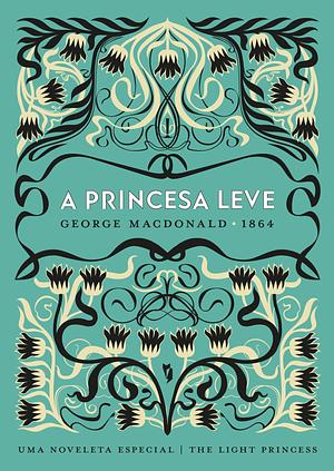 A Princesa Leve by George MacDonald