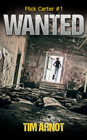 Wanted (Flick Carter #1) by Tim Arnot