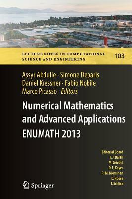 Numerical Mathematics and Advanced Applications: Proceedings of Enumath 2003 the 5th European Conference on Numerical Mathematics and Advanced Applica by 