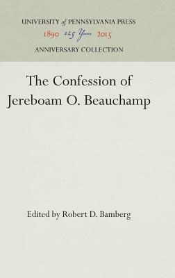 The Confession of Jereboam O. Beauchamp by Jereboam O. Beauchamp, Ann Beauchamp