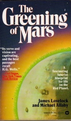 The Greening of Mars by James Lovelock, Michael Allaby