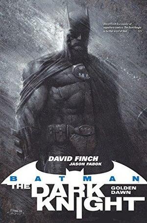 Batman – The Dark Knight: Golden Dawn by David Finch