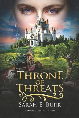 Throne of Threats by Sarah E. Burr