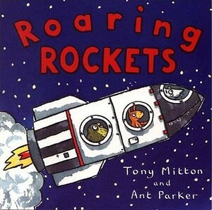 Roaring Rockets by Tony Mitton