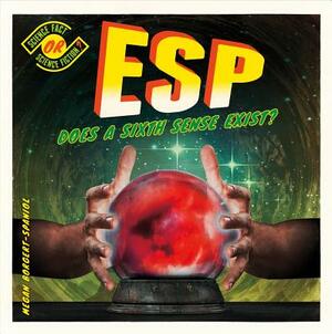 Esp: Does a Sixth Sense Exist? by Megan Borgert-Spaniol