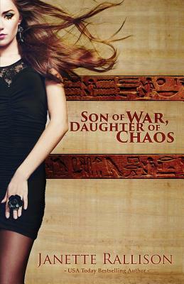 Son of War, Daughter of Chaos by Janette Rallison