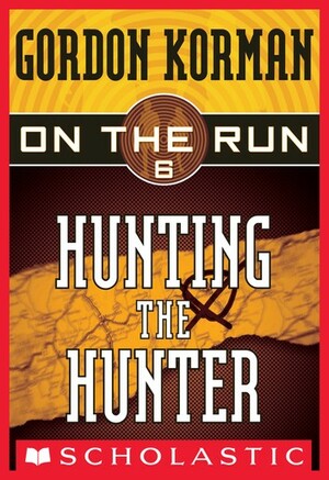 Hunting the Hunter by Gordon Korman