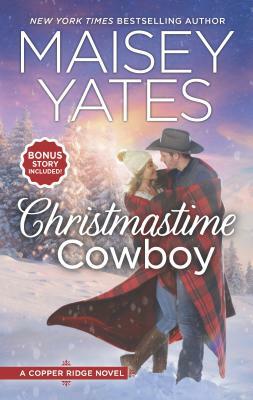 Christmastime Cowboy: A Small-Town Romance by Maisey Yates