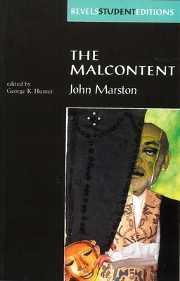 The Malcontent: By John Marston by 