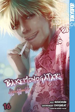 Bakemonogatari, Band 16 by Oh! Great, NISIOISIN