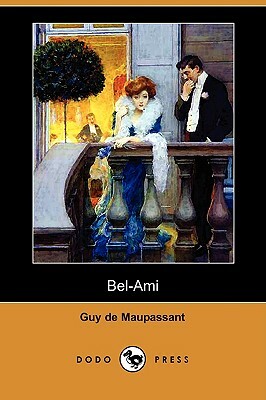 Bel-Ami (Dodo Press) by Guy de Maupassant