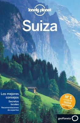 Suiza 2 by Gregor Clark, Sally O'Brien, Lonely Planet, Nicola Williams, Kerry Christiani