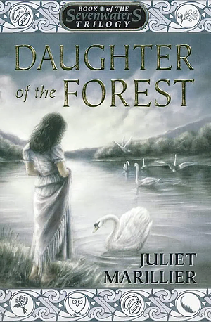 Daughter of the Forest by Juliet Marillier