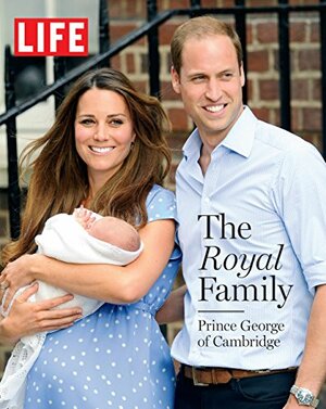 LIFE The Royal Family: Prince George of Cambridge by LIFE