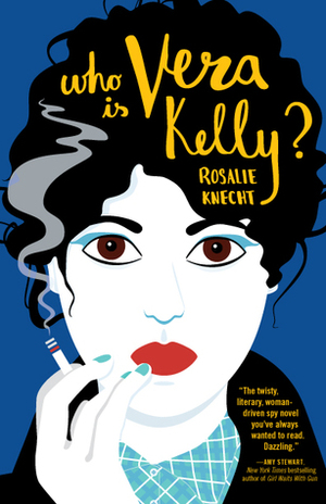 Who Is Vera Kelly? by Rosalie Knecht
