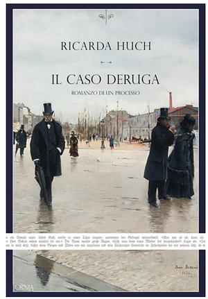 Il Caso Deruga by Ricarda Huch