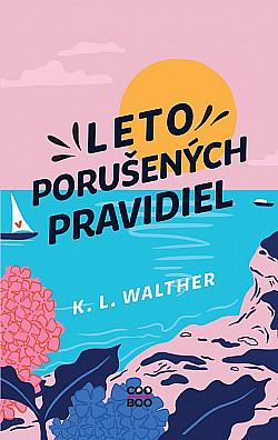 Leto porušených pravidiel by K.L. Walther