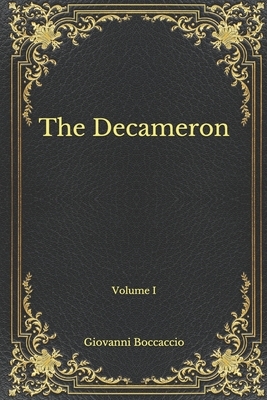 The Decameron: Volume I by Giovanni Boccaccio