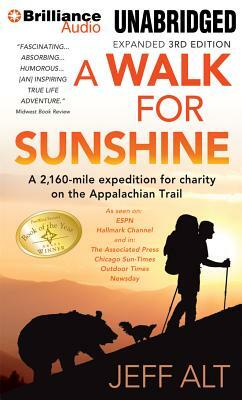 A Walk for Sunshine: A 2,160-Mile Expedition for Charity on the Appalachian Trail by Jeff Alt