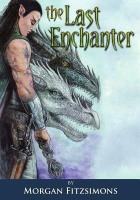 Last Enchanter: Full Colour Special Edition by Morgan Fitzsimons