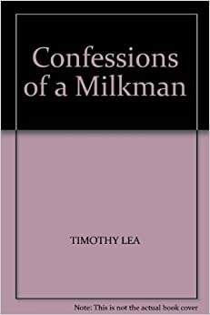 Confessions of a Milkman by Timothy Lea