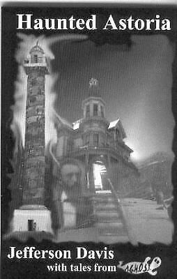 Haunted Astoria by Jefferson D. Davis