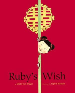 Ruby's Wish by Shirin Yim Bridges, Bridges Shirin Yim