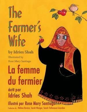 The Farmer's Wife -- La Femme du fermier: English-French Edition by Idries Shah