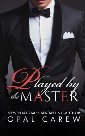 Played By The Master by Opal Carew