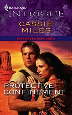 Protective Confinement by Cassie Miles