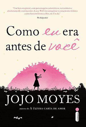 Como eu era antes de você by Jojo Moyes