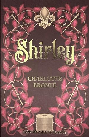 Shirley by Charlotte Brontë