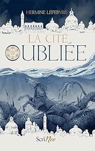 La Cité oubliée by Hermine Lefebvre