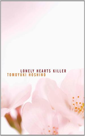 Lonely Hearts Killer by Tomoyuki Hoshino