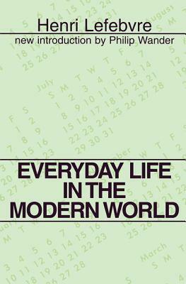 Everyday Life in the Modern World by Henri Lefebvre