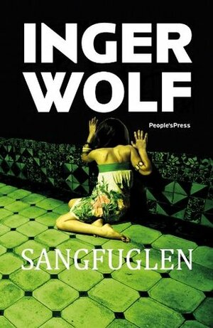 Sangfuglen by Inger Wolf