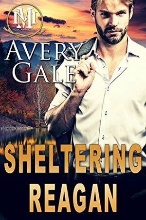 Sheltering Reagan by Avery Gale