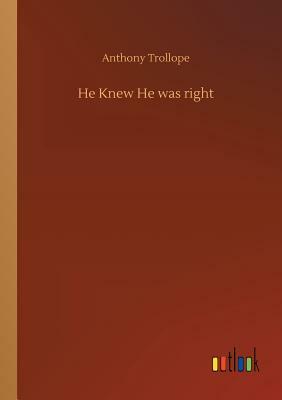 He Knew He Was Right by Anthony Trollope