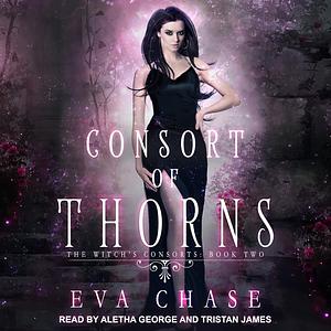 Consort of Thorns by Eva Chase