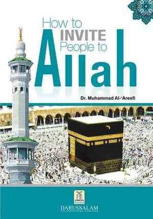 How to invite people to Allah by Darussalam, محمد عبد الرحمن العريفي