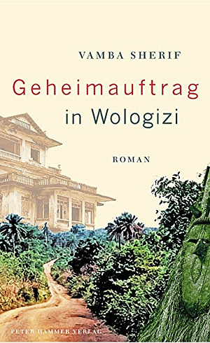 Geheimauftrag in Wologizi by Vamba Sherif