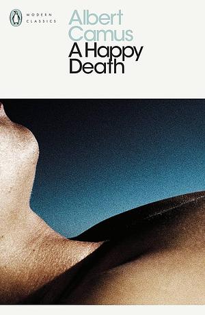A Happy Death by Albert Camus