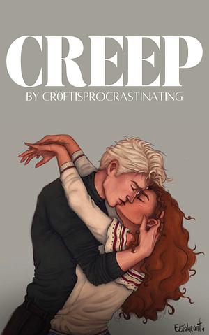 Creep by Cr0ftisprocrastinating