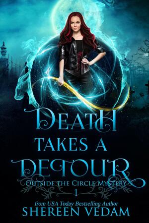 Death Takes a Detour by Shereen Vedam