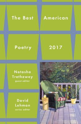 The Best American Poetry 2017 by David Lehman, Natasha Trethewey
